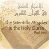 The Scientific Miracles  in the Holy Quran - Part two