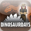 DinosaurDays An animated learning app about dinosaurs Produced by Distant Train (Full Version)