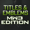 Titles & Emblems - MW3 Edition