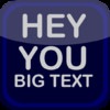 Hey You Big Text