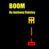 Boom By Anthony Raisley