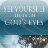See Yourself Through God's Eyes
