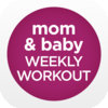 Mom & Baby Exercise - Weekly Workout