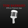 The Official Tom Barnard Podcast App