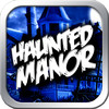 Haunted Manor