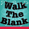 Walk the Blank