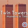 The Twin Towers: Moments in Time