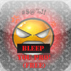 BLEEP YOU Pro (For Free)
