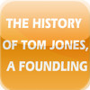 The History of Tom Jones, a Foundling by Henry Fielding.