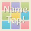 Name Tap!