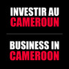 Investir au Cameroun Business in Cameroon