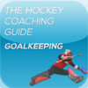 Hockey Coaching Guide Goal Keeping