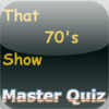 That 70's Show Master Quiz