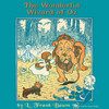 The Wonderful Wizard of Oz (by L. Frank Baum)