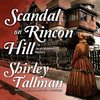 Scandal On Rincon Hill (by Shirley Tallman)