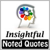 Noted Quotes - Insightful