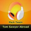 Tom Sawyer Abroad by Mark Twain  (audiobook)