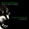 Overwinter (by David Wellington)
