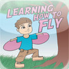 Learning How To Fly