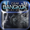 CLEAR BANGKOK DIRT CITY