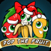 Pop the Fruit - Christmas Edition