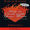 How to Cook with Your Mate: And I Don't Mean in the Kitchen! (Audiobook)