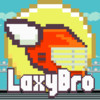 Laxy Bro
