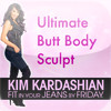 Kim Kardashian: Fit In Your Jeans By Friday - Ultimate Butt Body Sculpt