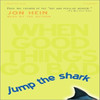 Jump the Shark- When Good Things Go Bad (Audiobook)