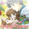 Only by Chance2 (HARLEQUIN)