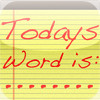 Todays Word is:.....