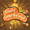 Don't Step the Mine - Be Brave At Dangerous Frontier