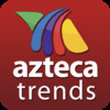 Azteca Trends