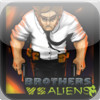 Brothers vs Aliens
