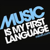 Music is My First Language
