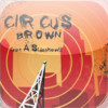 Circus Browns Not a Side Show