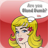 Are You Blond Dumb?  (Lite)
