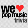 We Love Pop Music Trivia