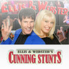 Ellis & Webster's Cunning Stunts