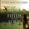 At Play in the Fields of the Lord (by Peter Matthiessen)