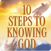 10 Steps to Knowing God