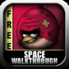 Walkthrough for Angry Birds Space & Angry Birds Seasons & Angry Birds I & Angry Birds Star Wars & Golden Eggs (Cheat Guide)