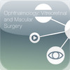 Opthalmology: Vitreoretinal and Macular Surgery