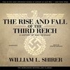 The Rise and Fall of the Third Reich (by William L. Shirer)