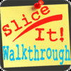 Walkthrough for Slice It