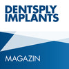 DENTSPLY Implants Magazin