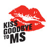 Kiss Goodbye to MS - donate to MS research and help us find a cure!