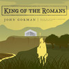 King of the Romans (by John Gorman)
