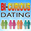 BI-CURIOUS DATING