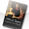 Difficult Teens - Suggestions For Parents